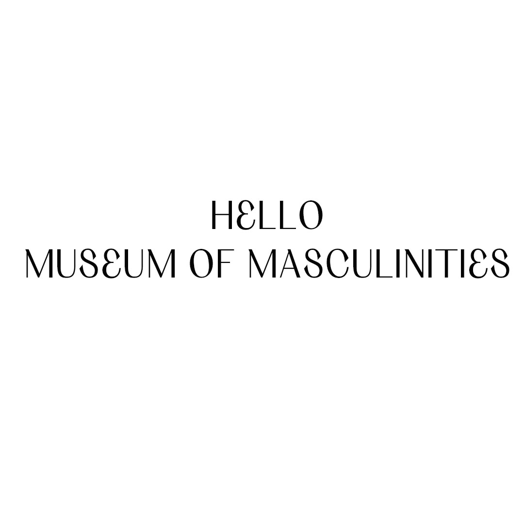 Museum of Masculinities